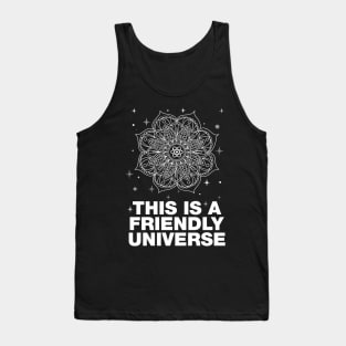 THIS IS A FRIENDLY UNIVERSE Mandala Albert Einstein Quote Tank Top